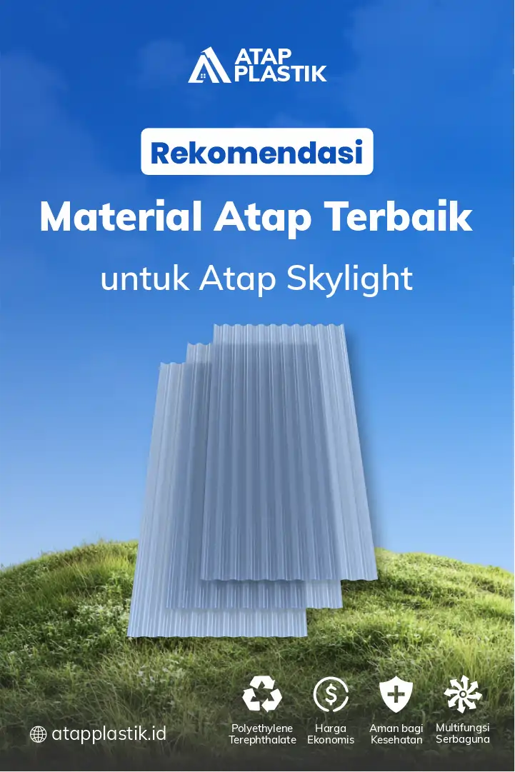 Rekomendasi Atap Terbaik untuk Atap Skylight