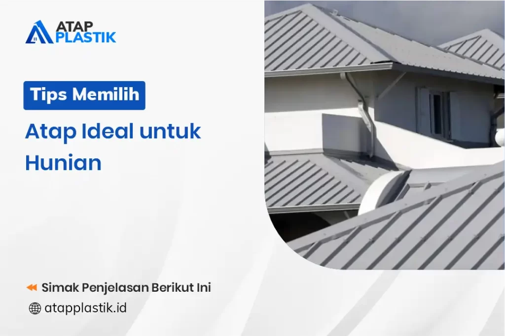Tips Memilih Atap Ideal Untuk Hunian