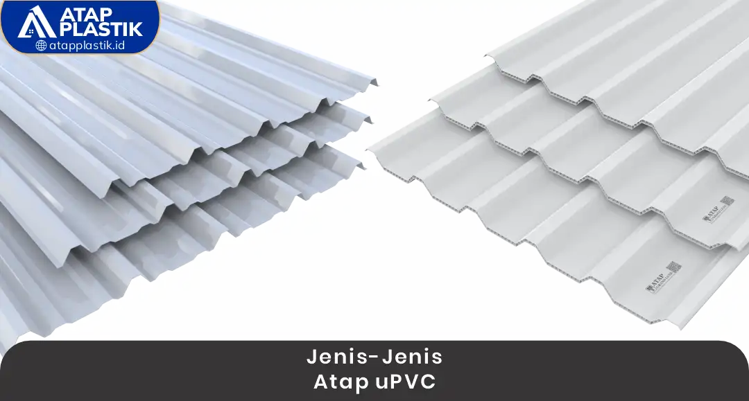 1. Jenis - Jenis Atap uPVC