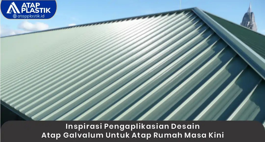 2. Inspirasi Pengaplikasian Desain Atap Galvalum untuk Atap Rumah Masa Kini