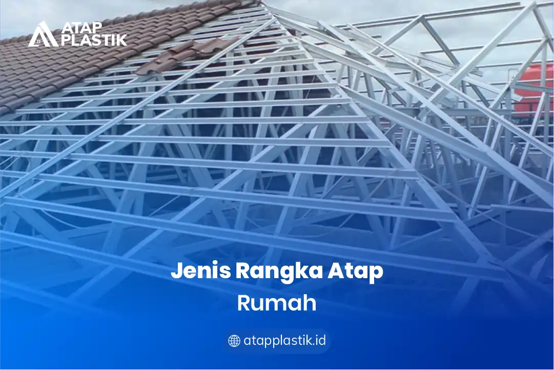 2. Jenis Rangka Atap Rumah