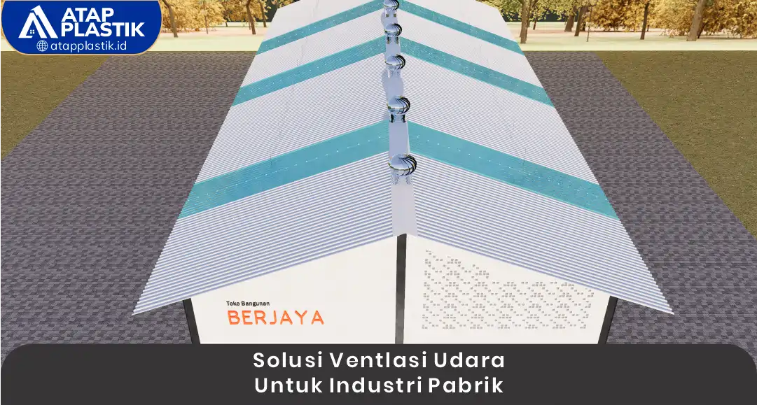 2. Solusi Ventilasi Udara untuk Industri Pabrik