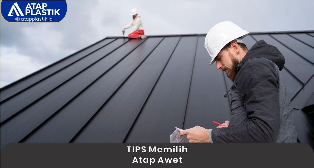 2. Tips Memilih Atap Awet