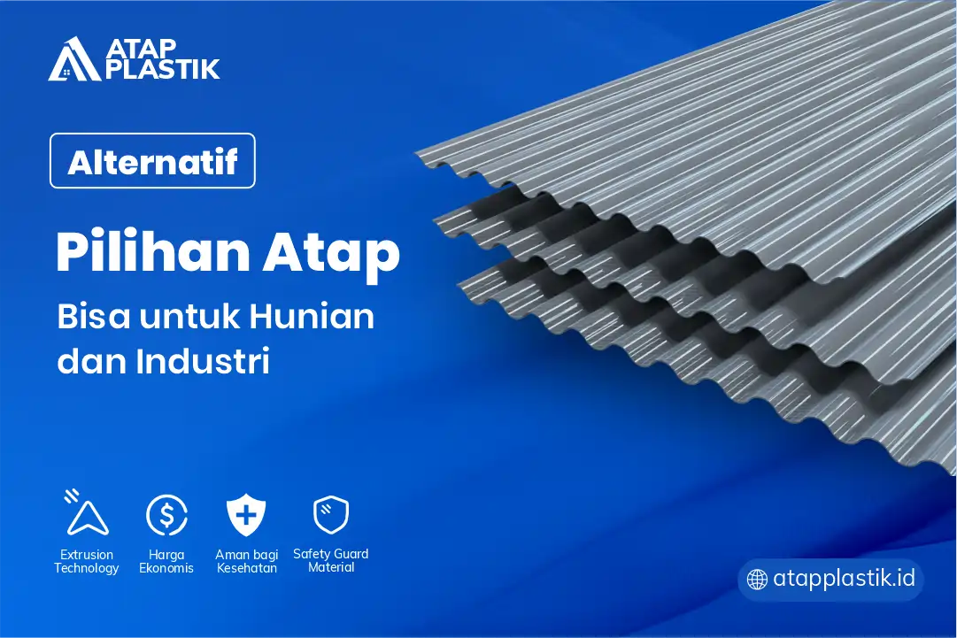 3. Alternatif Pilihan Atap Bisa untuk Hunian dan Industri