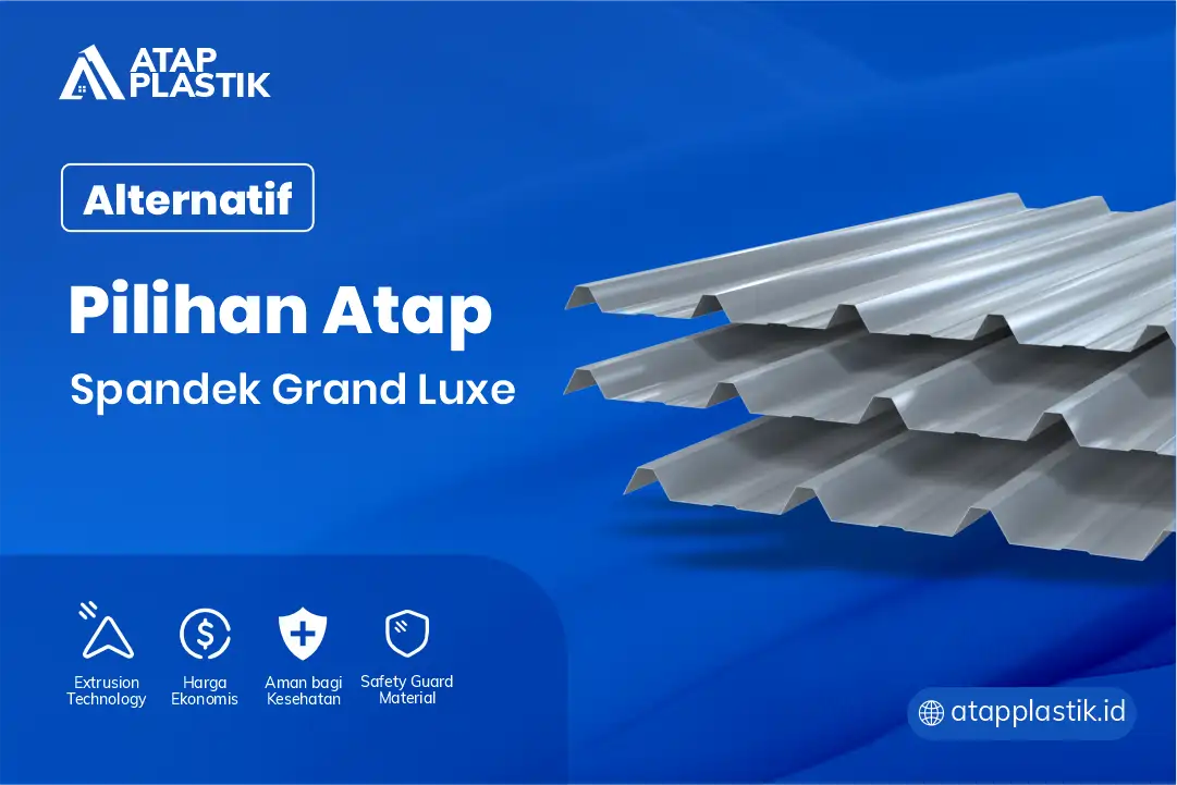 3. Alternatif Pilihan Atap Spandek Grand Luxe
