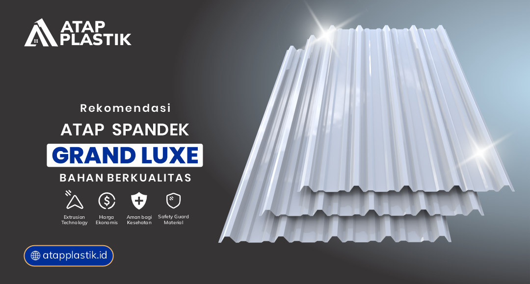 3. Rekomendasi Atap Spandek Grand Luxe Bahan Berkualitas