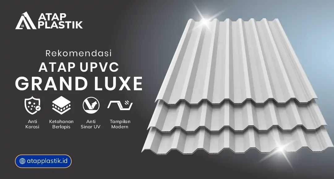 3. Rekomendasi Atap uPVC Grand Luxe