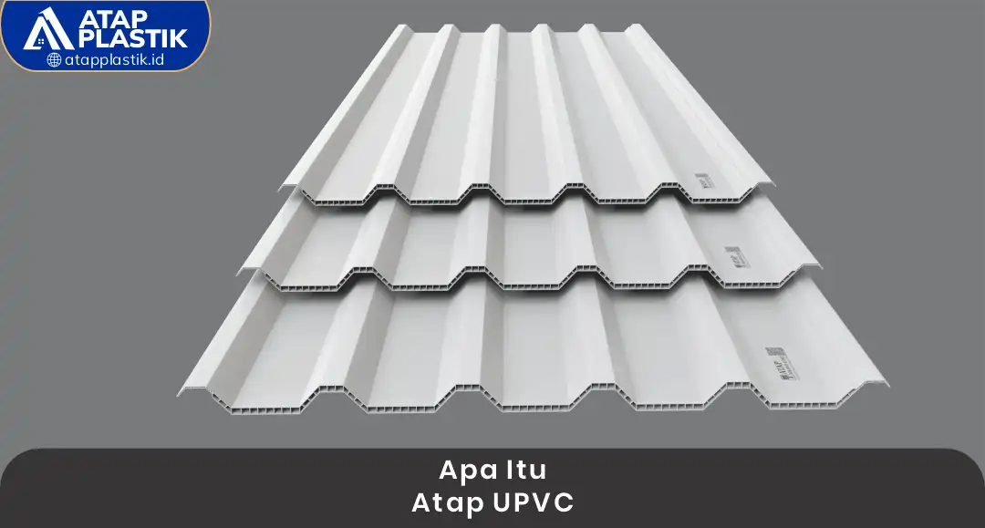 Apa itu Atap uPVC?