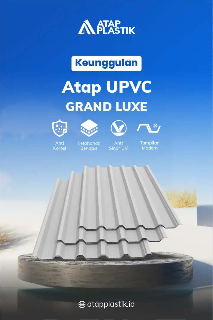 Berbagai Kelebihan Atap UPVC Grand Luxe