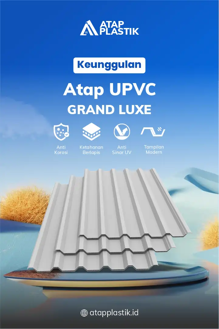 Berbagai Keunggulan Atap UPVC Grand Luxe