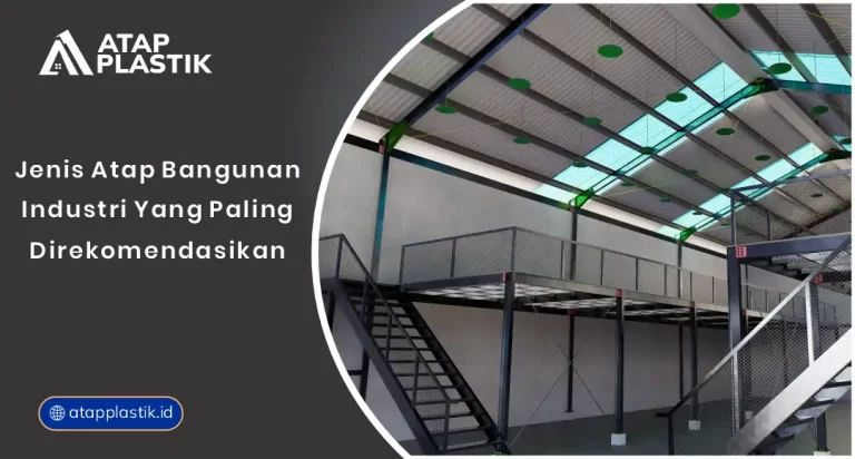 Jenis Atap Bangunan Industri yang Paling Direkomendasikan