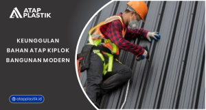Keunggulan Bahan Atap Kliplok Bangunan Modern
