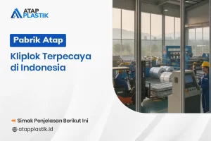 Pabrik Atap Kliplok Terpercaya di Indonesia