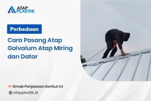 Perbedaan Cara Pasang Atap Galvalum Atap Miring dan Datar