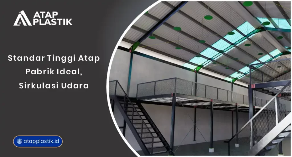 Standar Tinggi Atap Pabrik Ideal, Sirkulasi Udara