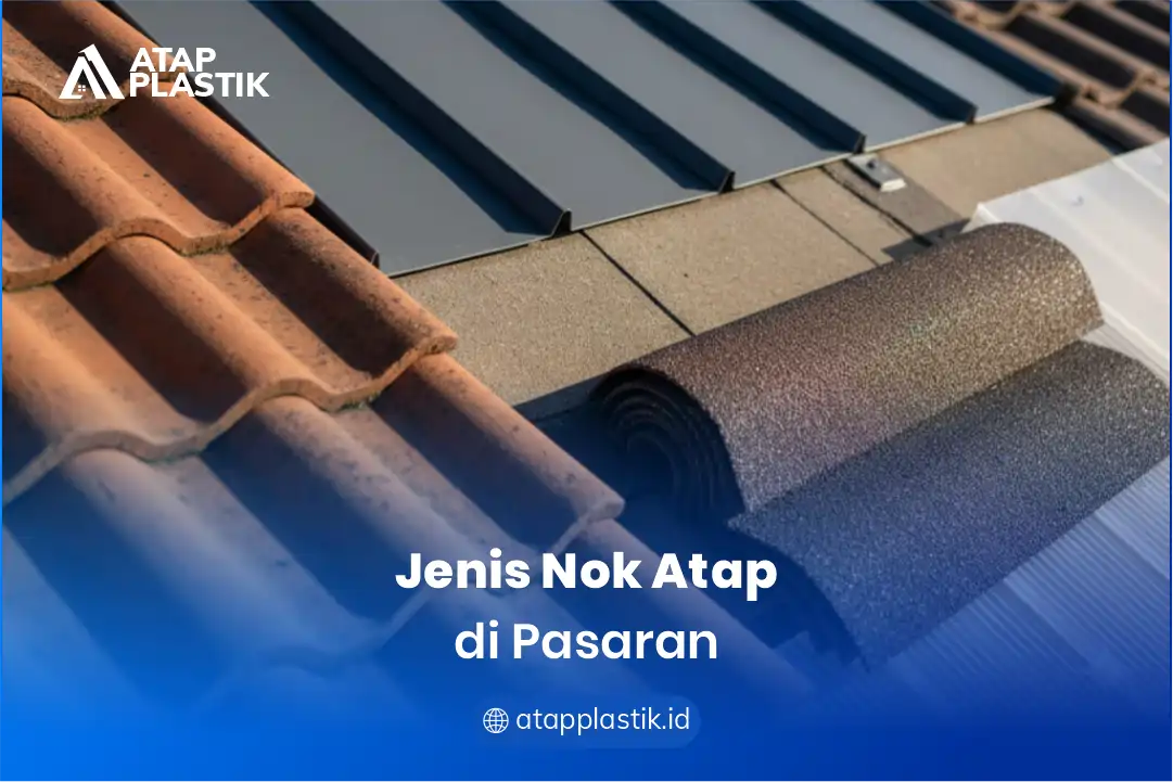 1. Jenis Nok Atap di Pasaran