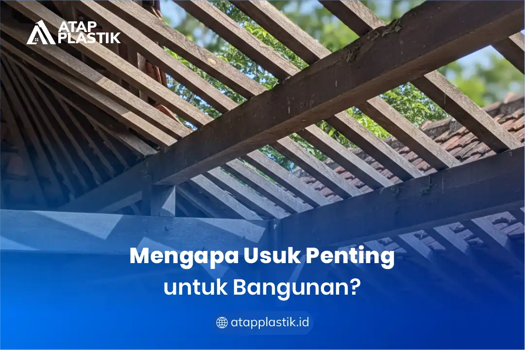 1. Mengapa Usuk Penting untuk Struktur Bangunan?