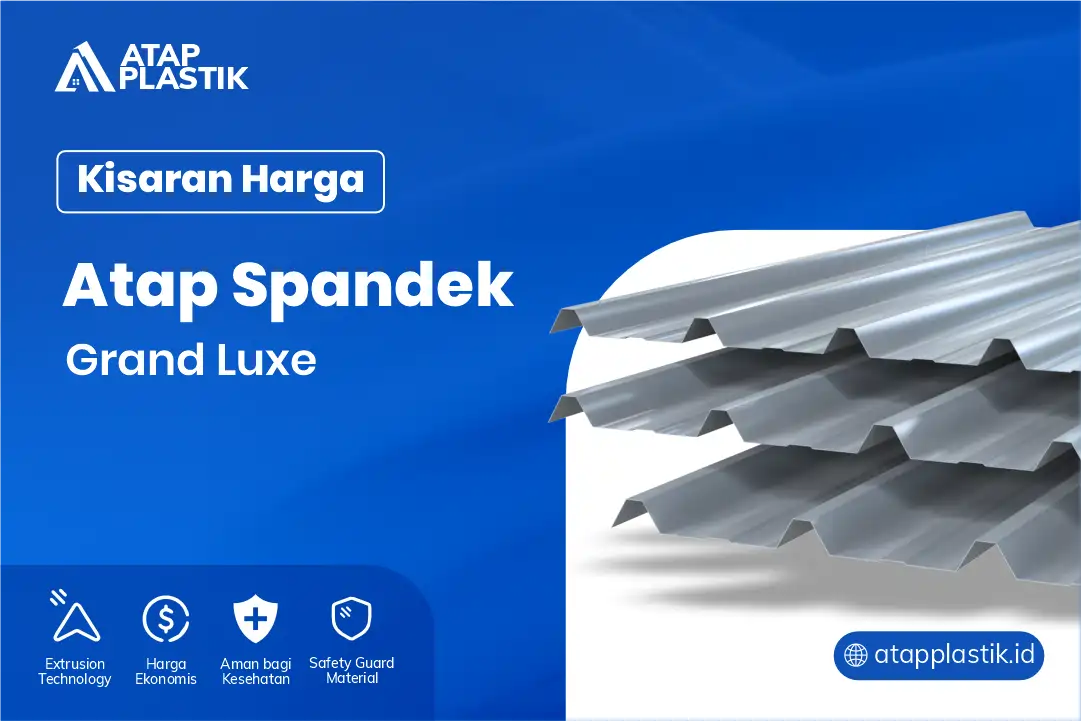 3. Kisaran Harga Atap Spandek Grand Luxe