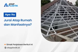 Apa Itu Jurai Atap Rumah dan Manfaatnya?