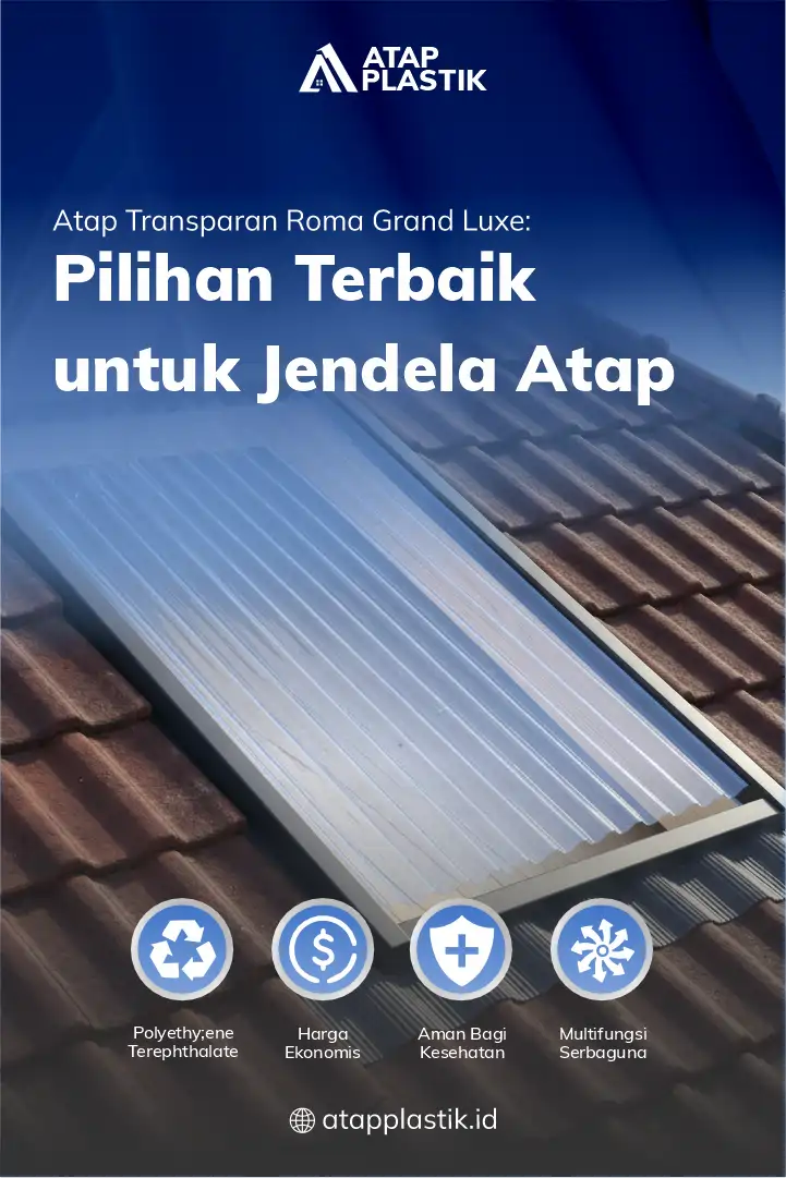 Atap Transparan Roma Grand Luxe Pilihan Terbaik untuk Jendela Atap