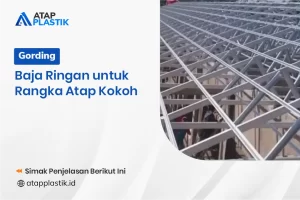 Gording Baja Ringan untuk Rangka Atap Kokoh