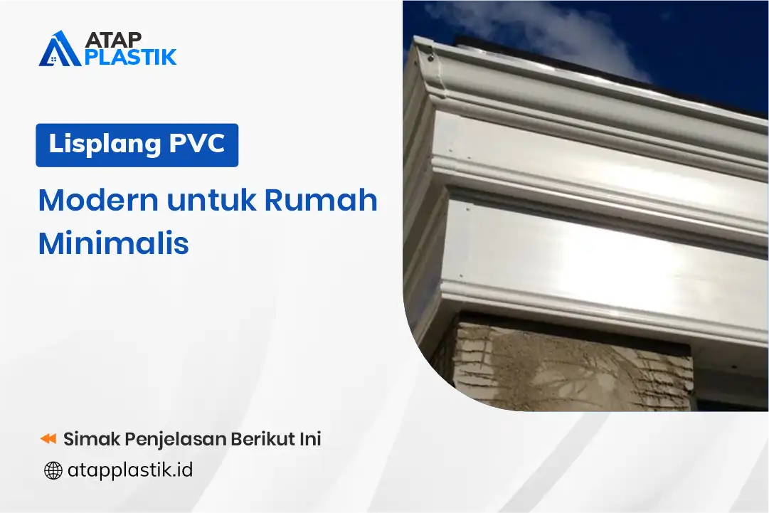 Lisplang PVC Modern untuk Rumah Mininalis - Atap Plastik
