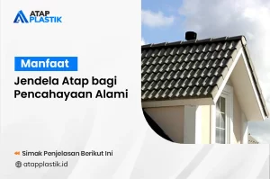 Manfaat Jendela Atap bagi Pencahayaan Alami