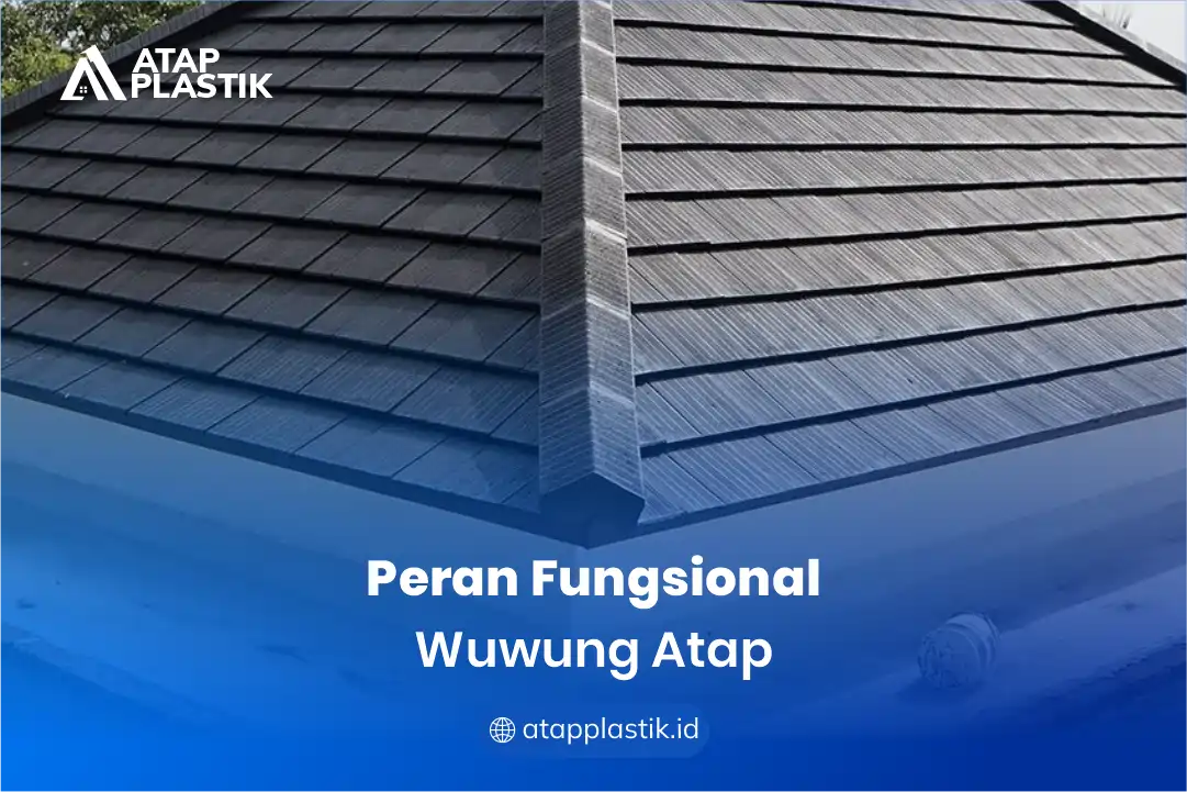 Peran Fungsional Wuwung Atap