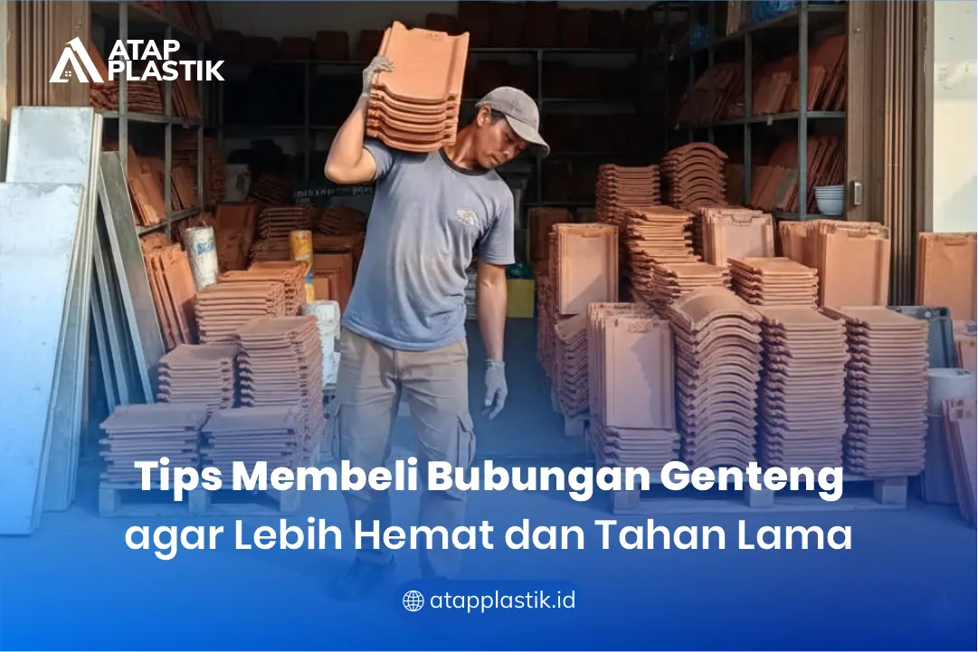 Tips Membeli Bubungan Genteng agar Lebih Hemat dan Tahan Lama
