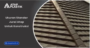 Ukuran Standar Jurai Atap untuk Konstruksi