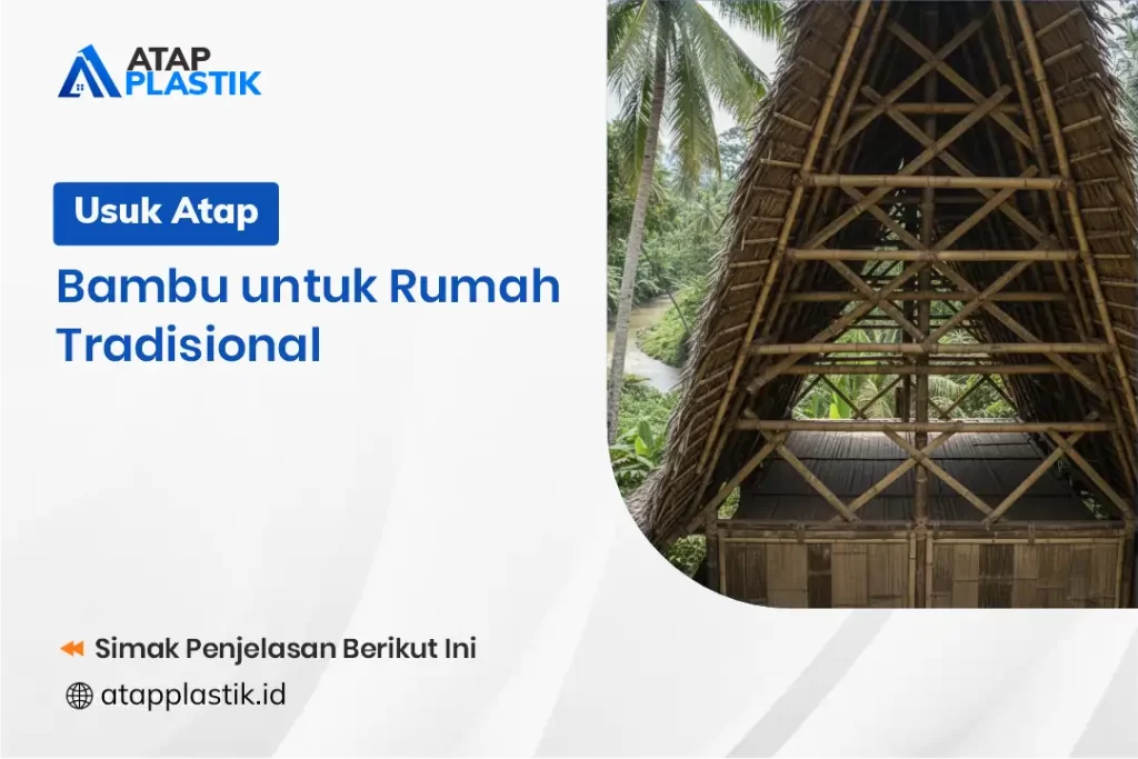 Usuk Atap Bambu untuk Rumah Tradisional