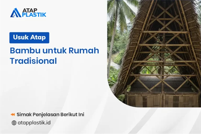 Usuk Atap Bambu untuk Rumah Tradisional