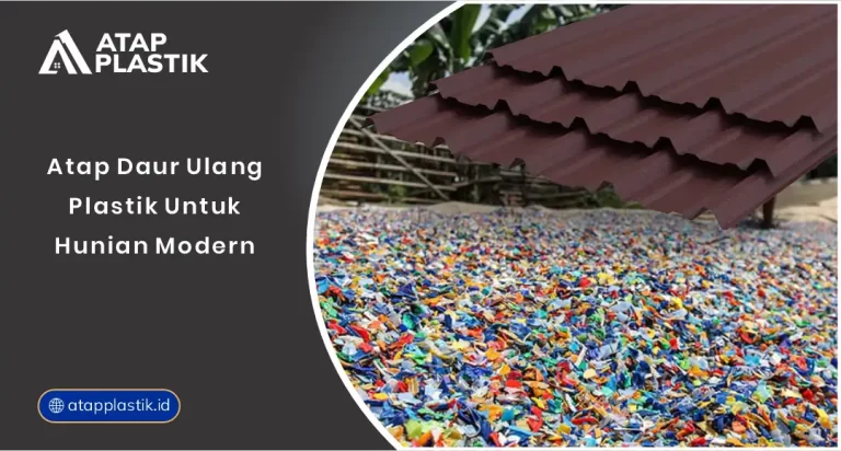 01 Atap Daur Ulang Plastik Untuk Hunian Modern