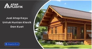 01 Jual Atap Kayu Untuk Hunian Klasik Dan Kuat