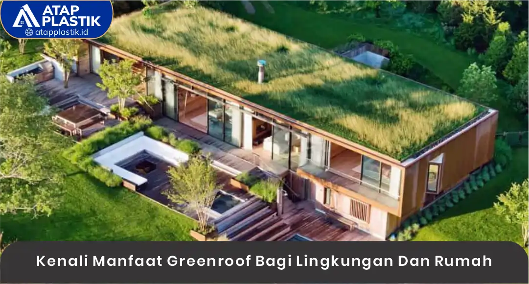 02 Kenali Manfaat Greenroof Bagi Lingkungan Dan Rumah'