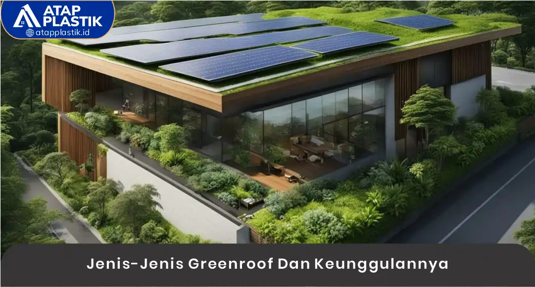 03 Jenis-Jenis Greenroof Dan Keunggulannya