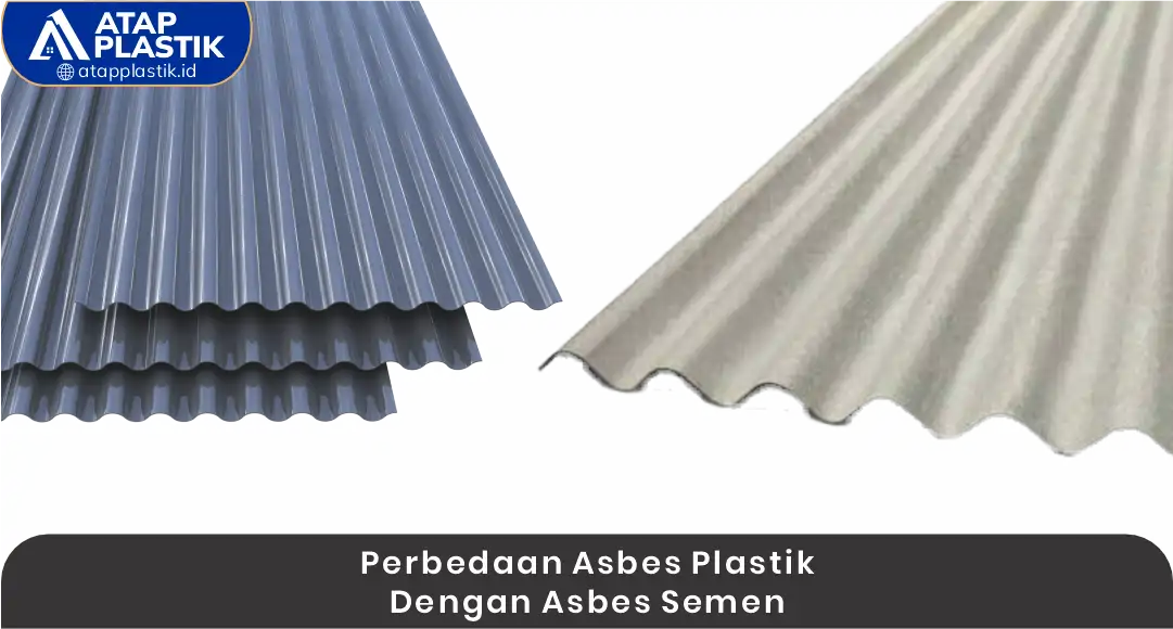 03 Perbedaan Asbes Plastik Dengan Asbes Semen