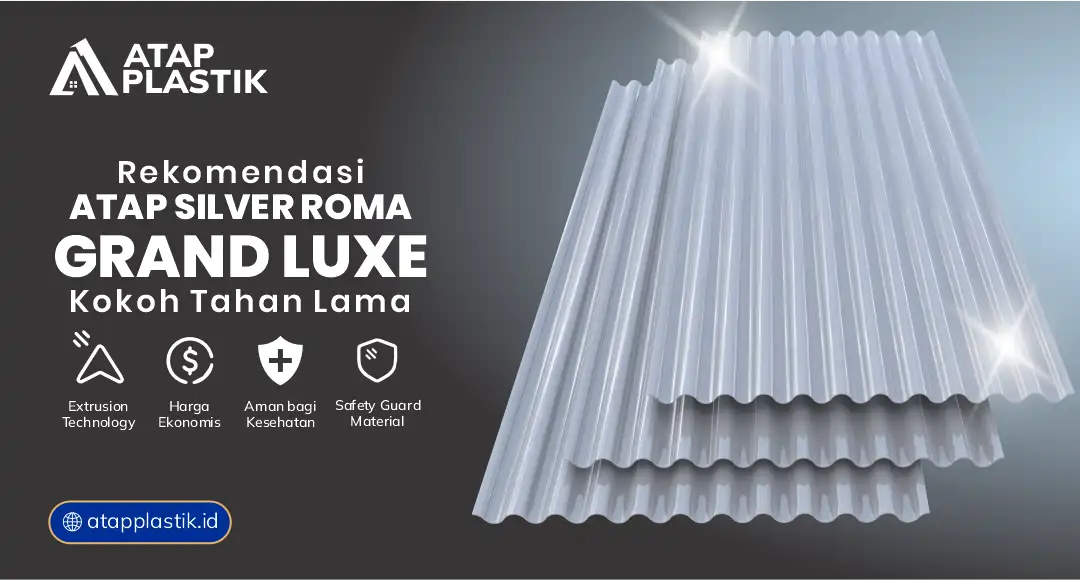 04 Rekomendasi Atap Silver Roma Grand Luxe Kokoh Tahan Lama
