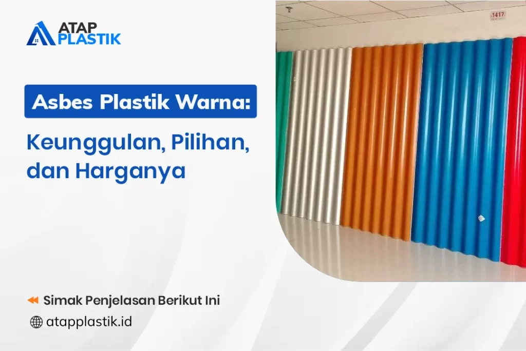 Asbes Plastik Warna Keunggulan, Pilihan, dan Harganya