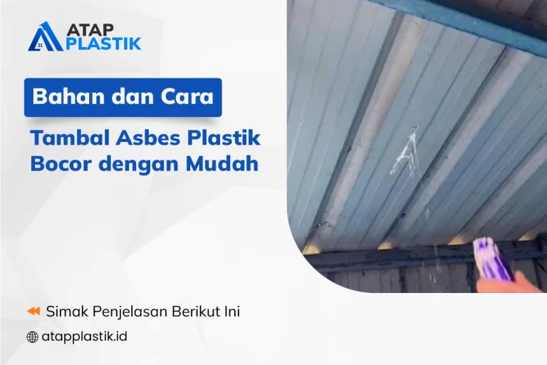 Bahan dan Cara Tambal Asbes Plastik Bocor dengan Mudah