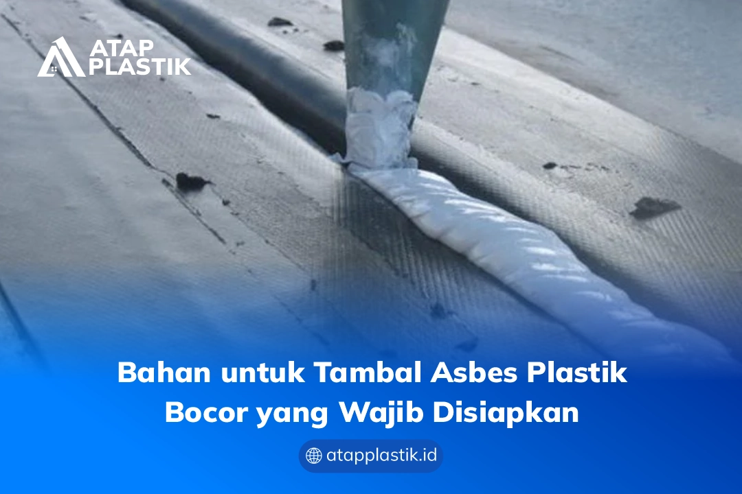 Bahan untuk Tambal Asbes Plastik