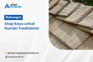 Bubungan Atap Kayu untuk Rumah Tradisional