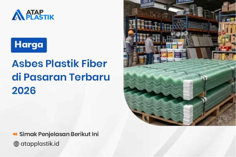Harga Asbes Plastik Fiber di Pasaran terbaru 2026
