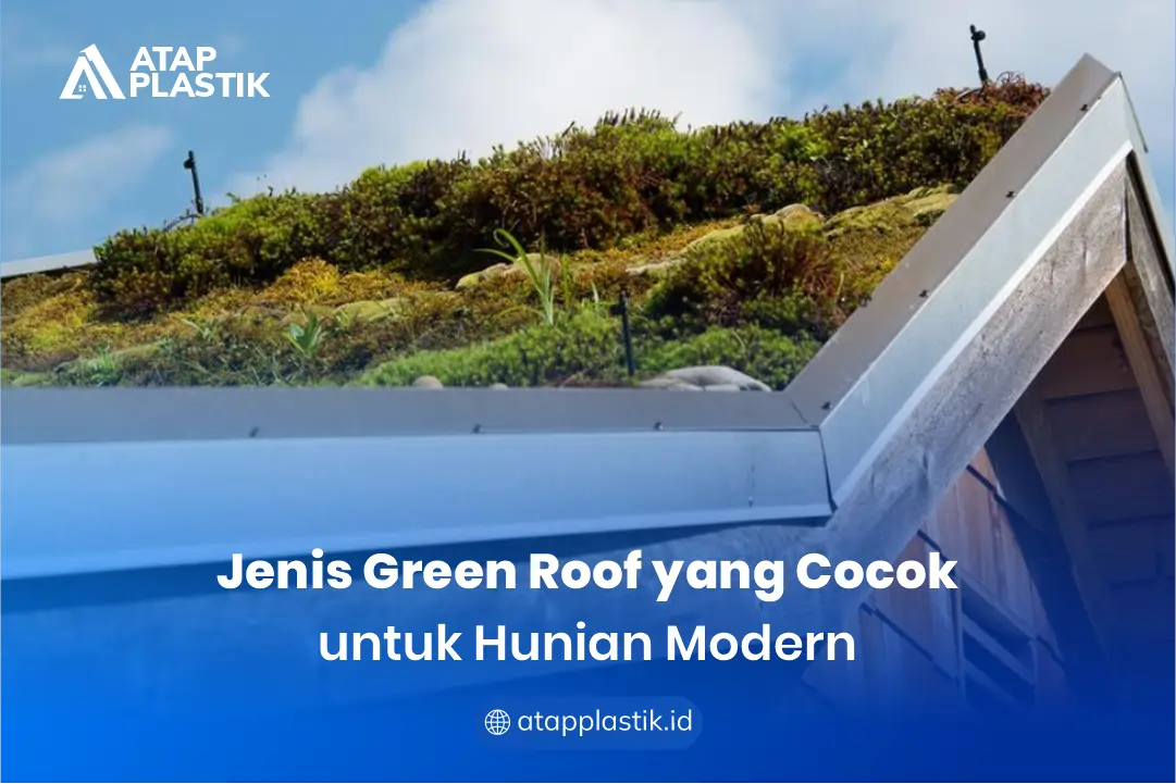 Jenis Green Roof yang Cocok untuk Hunian Modern