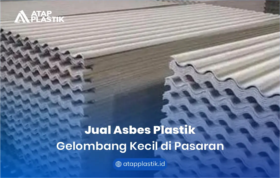 Jual Asbes Plastik Gelombang Kecil di Pasaran
