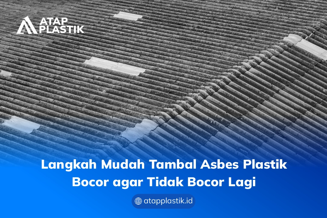 Langkah Mudah Tambal Asbes Plastik