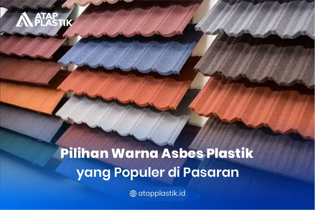 Pilihan Warna Asbes Plastik yang Populer di Pasaran
