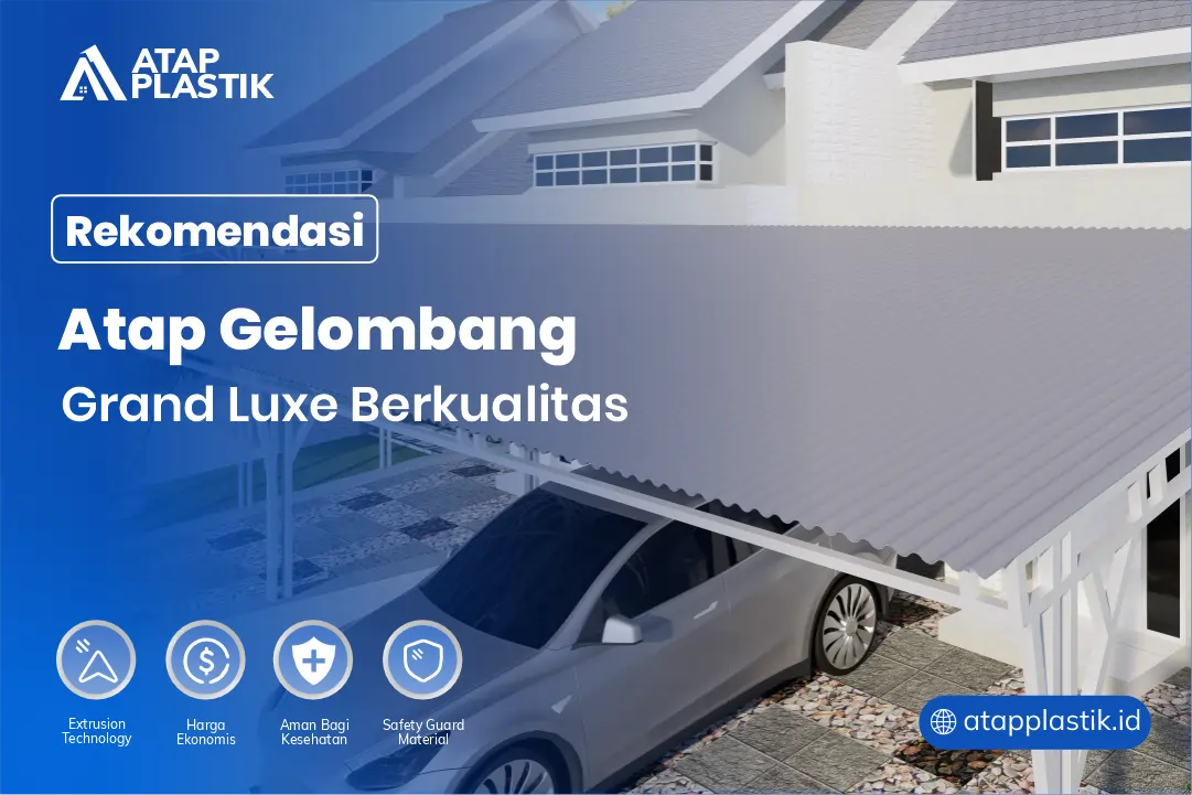 Rekomendasi Atap Gelombang Grand Luxe Berkualitas