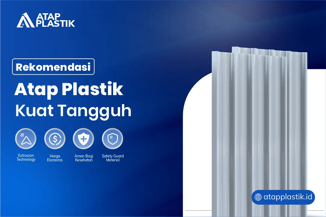Rekomendasi Atap Plastik Kuat Tangguh