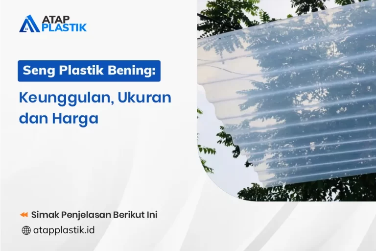 Seng Plastik Bening Keunggulan, Ukuran dan Harga